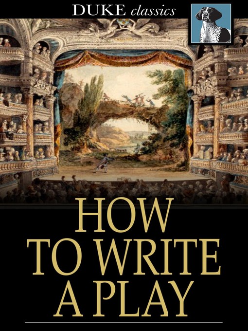 Title details for How to Write a Play by Dudley Howe - Available